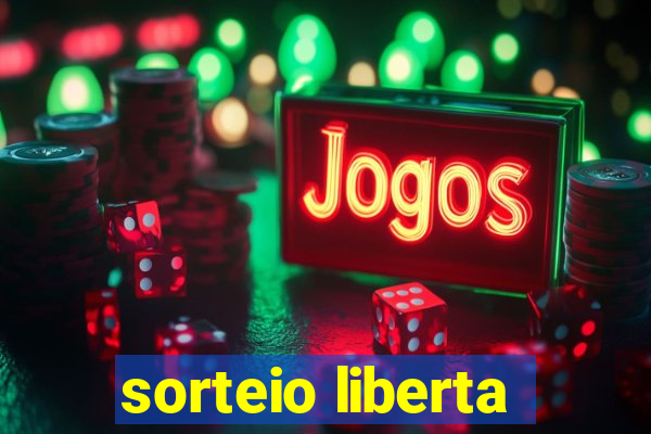 sorteio liberta