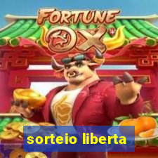 sorteio liberta