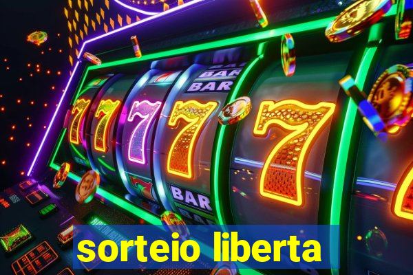 sorteio liberta