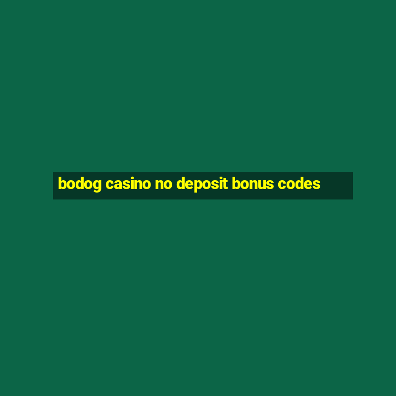 bodog casino no deposit bonus codes