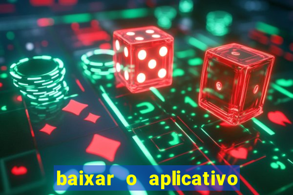 baixar o aplicativo esporte bet