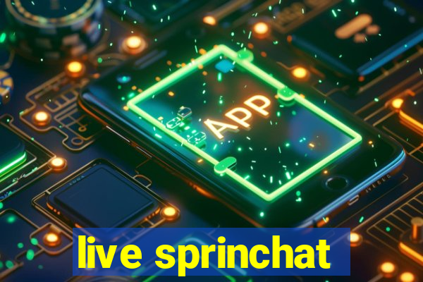 live sprinchat