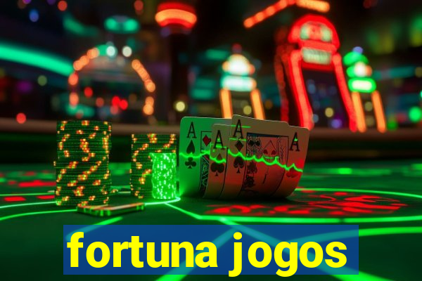 fortuna jogos