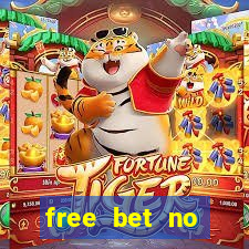 free bet no deposit required