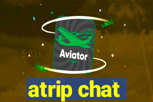 atrip chat