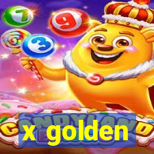 x golden