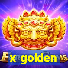 x golden