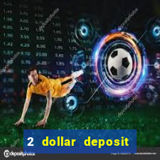 2 dollar deposit casino nz