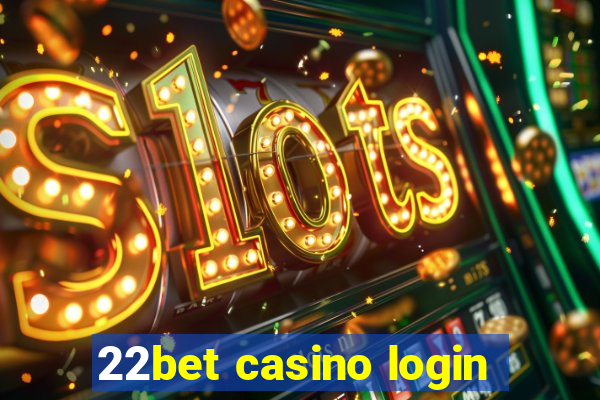 22bet casino login