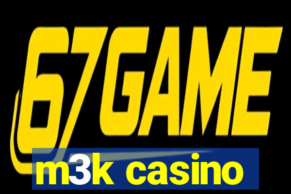 m3k casino