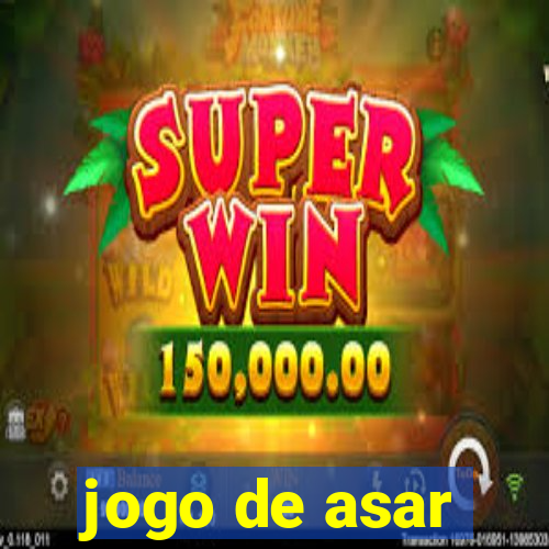 jogo de asar