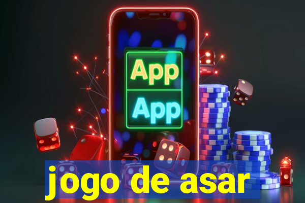 jogo de asar