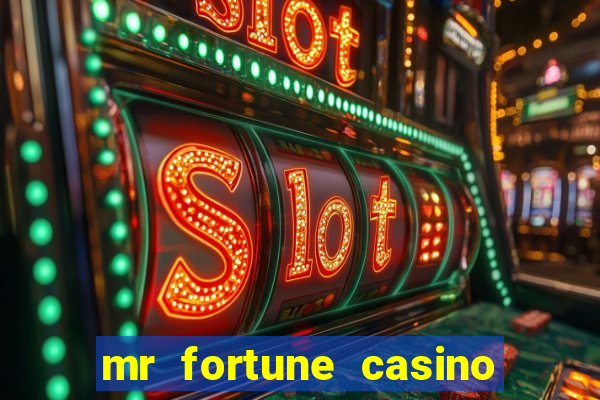 mr fortune casino 25 reais