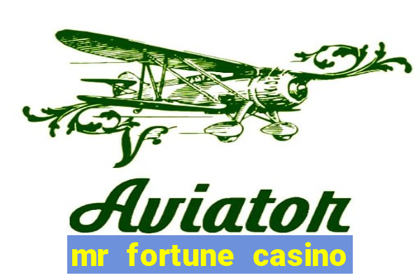 mr fortune casino 25 reais