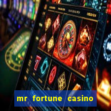 mr fortune casino 25 reais