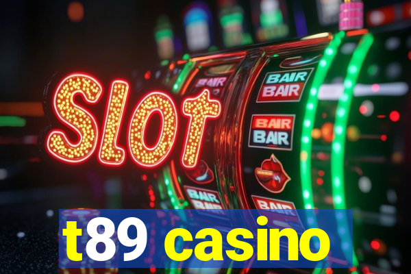 t89 casino