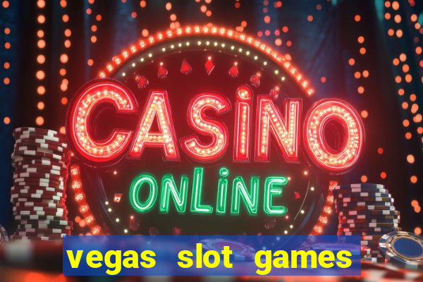 vegas slot games for free