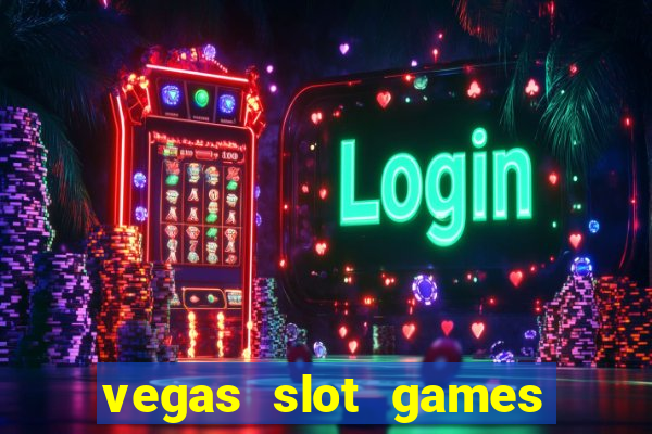 vegas slot games for free