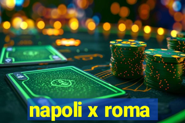 napoli x roma