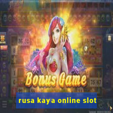 rusa kaya online slot