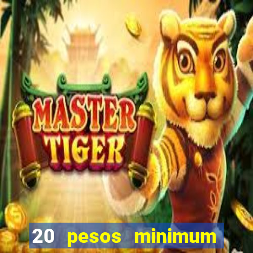 20 pesos minimum deposit casino philippines