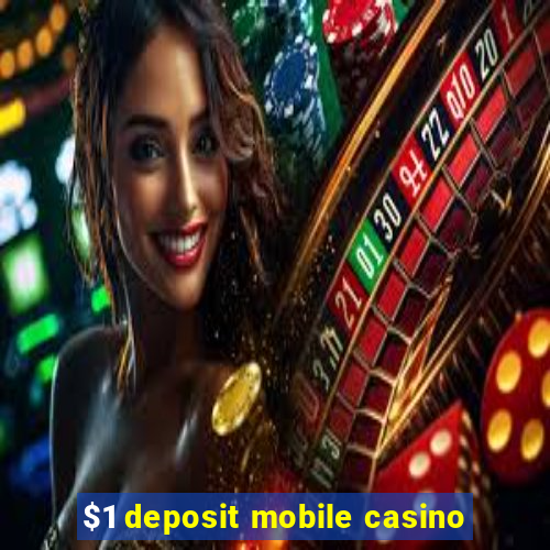 $1 deposit mobile casino