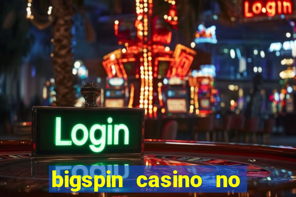 bigspin casino no deposit bonus