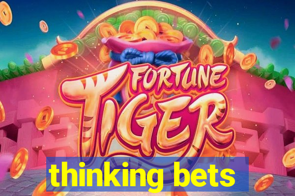 thinking bets