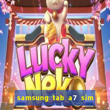 samsung tab a7 sim card slot