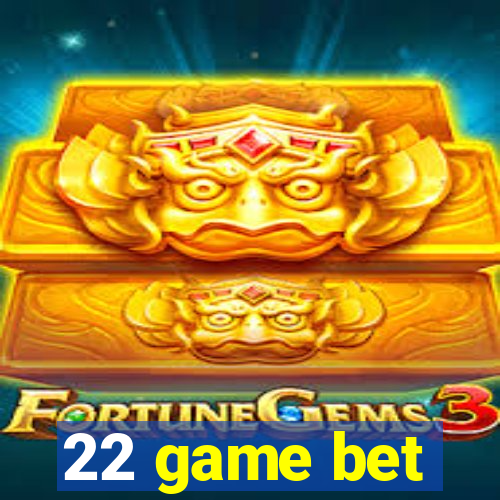 22 game bet