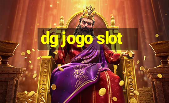 dg jogo slot