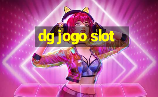 dg jogo slot