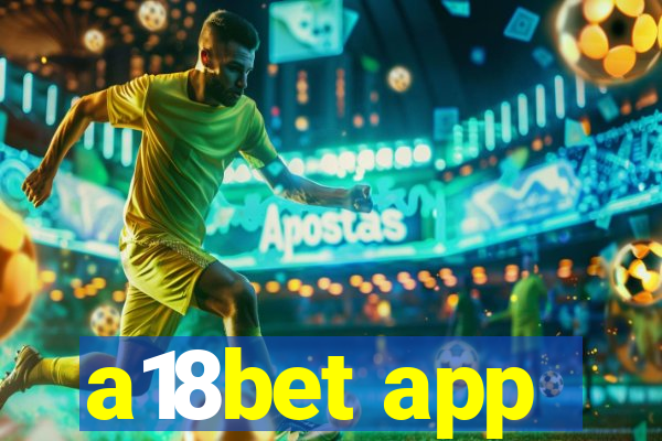 a18bet app