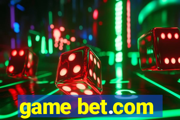 game bet.com