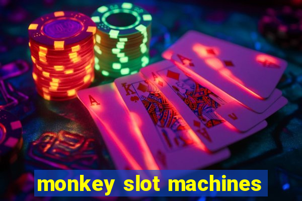 monkey slot machines