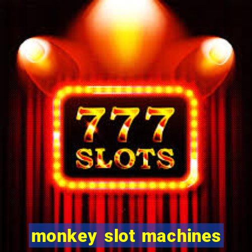 monkey slot machines