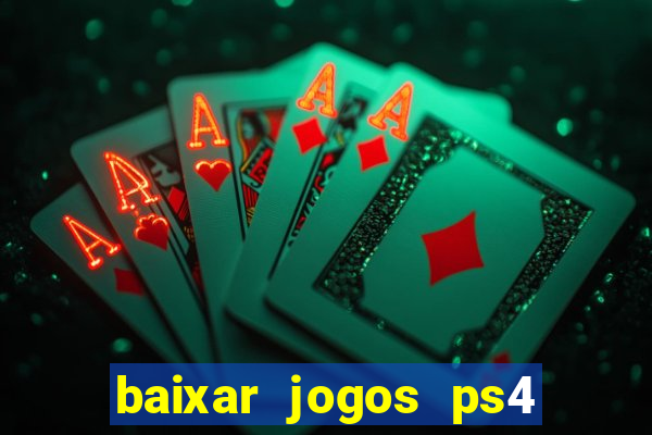 baixar jogos ps4 pkg pt br