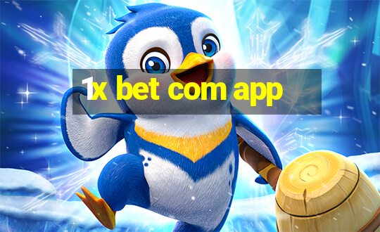 1x bet com app