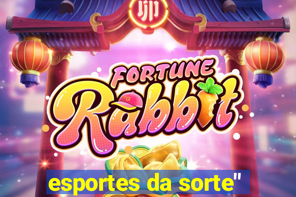 esportes da sorte