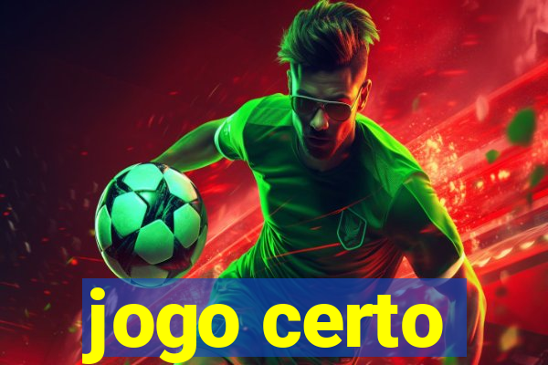 jogo certo