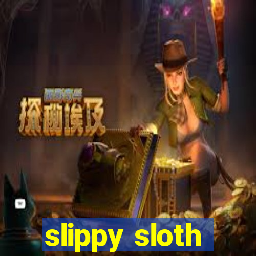 slippy sloth