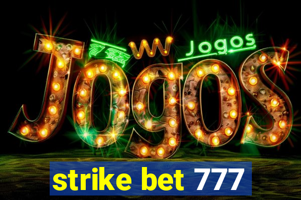 strike bet 777