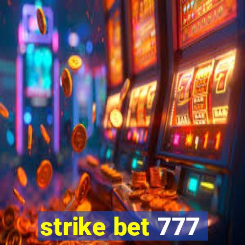 strike bet 777