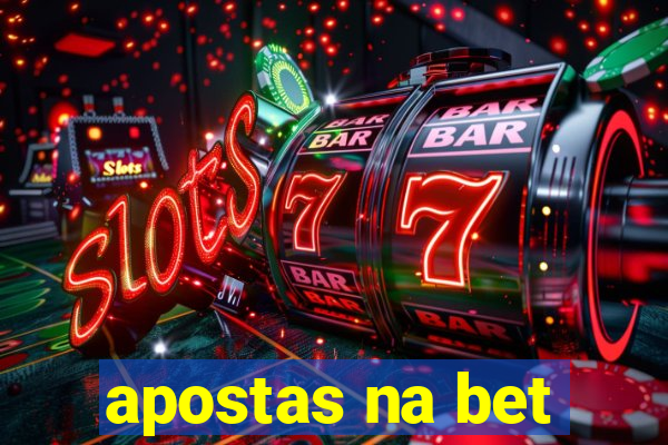 apostas na bet