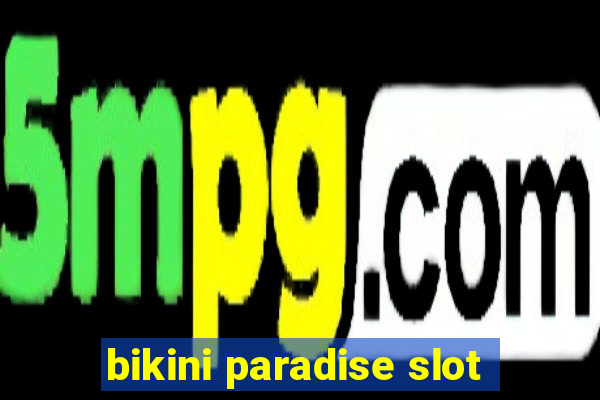 bikini paradise slot