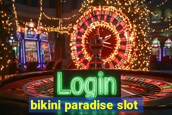 bikini paradise slot