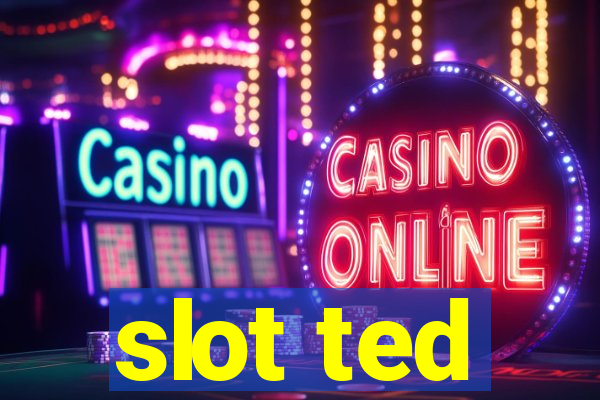 slot ted