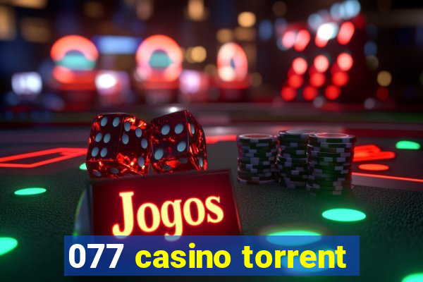 077 casino torrent