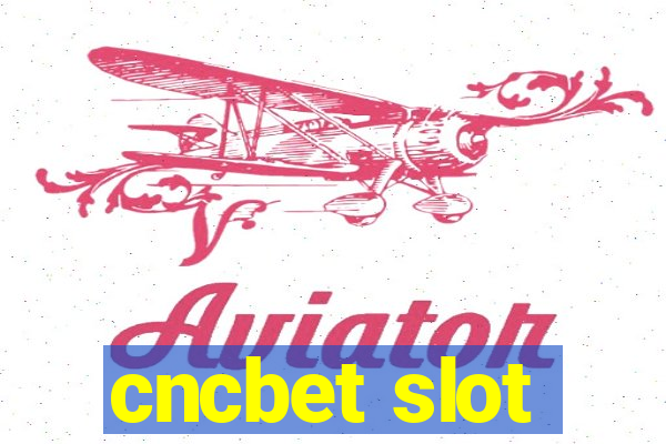 cncbet slot