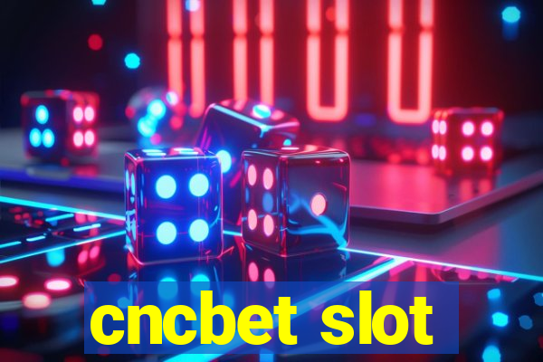 cncbet slot